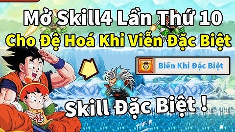 Ngọc Rồng Online - Mở skill4 đệ tử lần 10 cho đệ tử hóa khỉ vĩnh viễn đặc biệt ra khỉ đi admin ơi