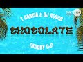 T garcia  dj assad ft daddy dj  chocolate official lyric