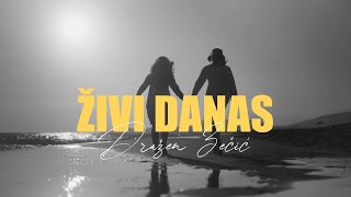 Dražen Zečić - Živi danas (Official lyric video)