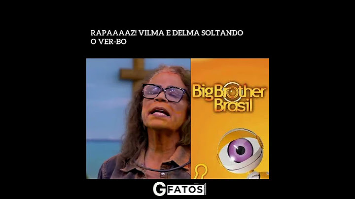 RAPAAAAZ! VILMA E DELMA SOLTANDO O VER-BO 😱😱😱  #gossip #bbb