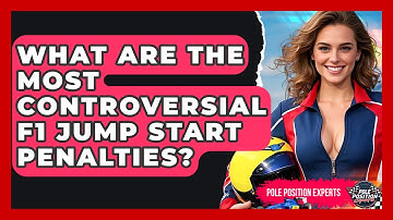 What Are The Most Controversial F1 Jump Start Penalties? - Pole Position Experts