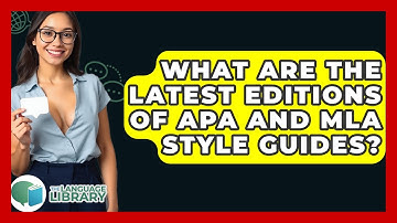 What Are The Latest Editions Of APA And MLA Style Guides? - The Language Library