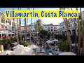 Villamartin, Orihuela Costa, Alicante, Costa Blanca Spain. Walking Tour Revisited 15-07-21 🇪🇸
