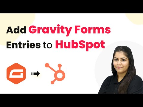How to Add Gravity Forms Entries to HubSpot Automatically