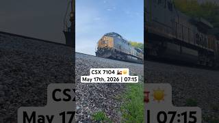 CSX 7104 🚂☀️ May 17th, 2026 | 07:15 #Train #Freight #Locomotive #Shorts #CSX #Reels #Railway