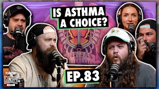 Is Asthma a Choice? | EP.83 | Ninjas Are Butterflies