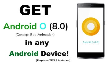 Install Android O (8.0) Boot Animation in any Android device | TechitEazy