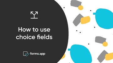 How to use choice fields on forms.app