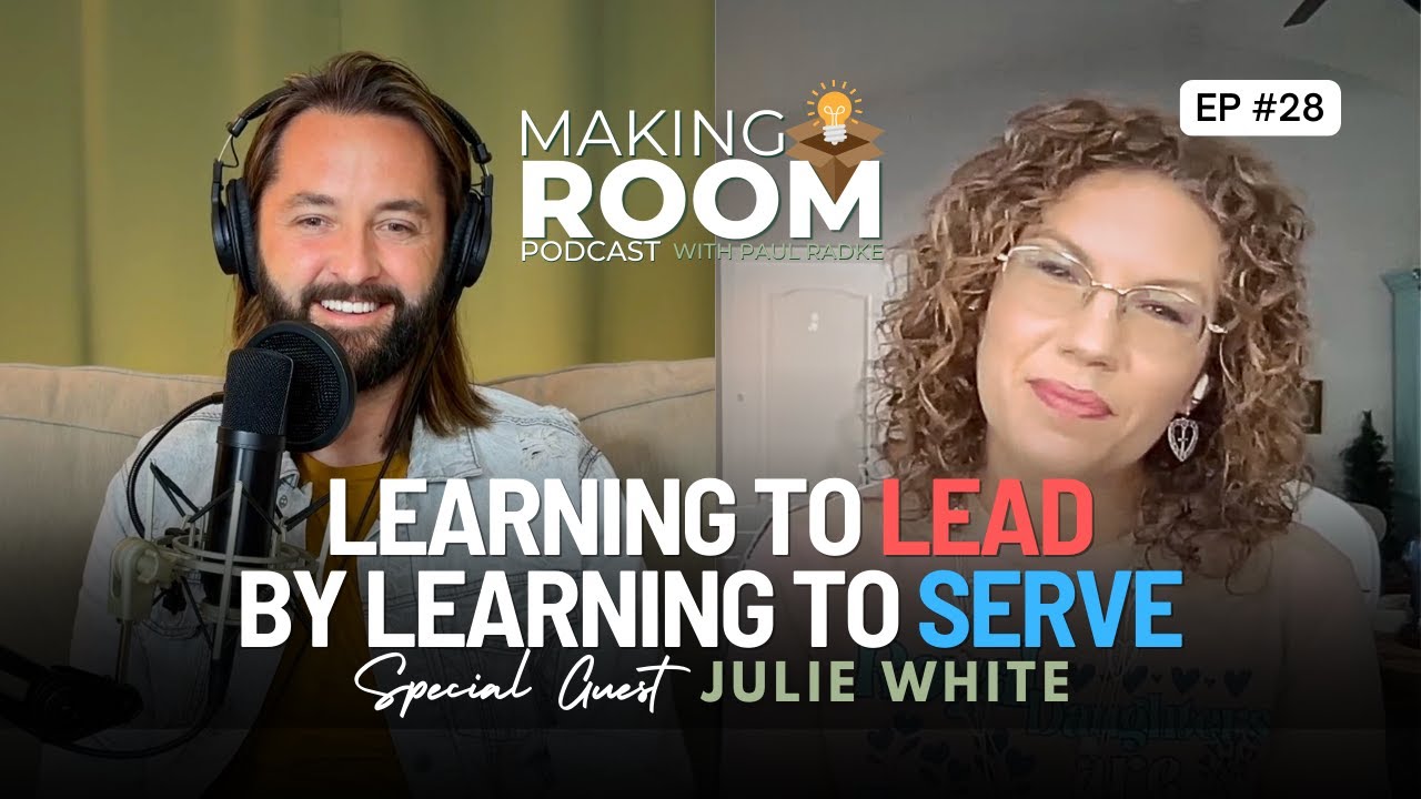 Learning To Lead By Learning To Serve Julie White Making Room 28 learning-to-lead-by-learning-to-serve-julie-white-making-room-28