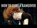 How to cure a bangover