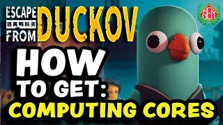 Escape from Duckov How to get Computing Cores