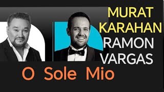 O Sole Mio - Murat Karahan, Ramón Vargas, Rame Lahaj, Limak Filarmoni Orkestrası Resimi