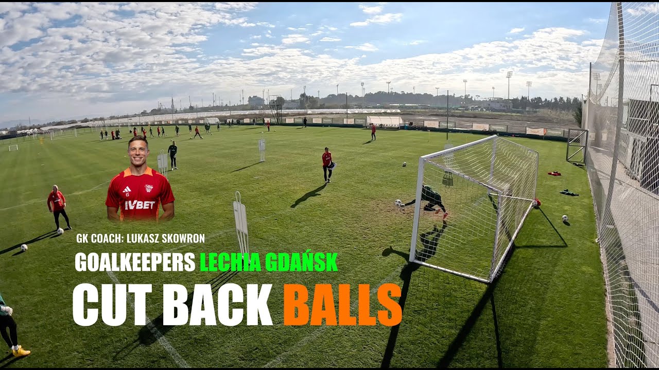 CUT BACK BALLS Goalkeepers Lechia Gdańsk, 16.01.2026