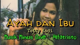 Ayah dan Ibu - Tetty Kadi (Karaoke/Lyric/Minus one) Do = F (Nada Anak)