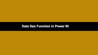 Details Date Dax Function in Power BI | Date Dax Function Part 2 Update