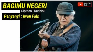 Iwan Fals - Bagimu Negeri (Klip Video)