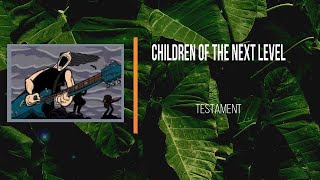 Testament - Children of the Next Level   (Lyrics)