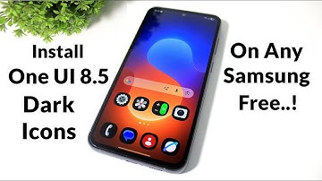 How To Install One UI 8.5 Dark Icons Free On Any Samsung