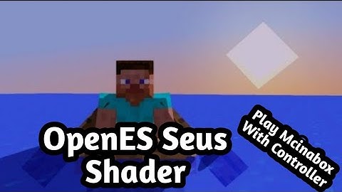 OpenES Seus Shader In Mcinabox + play with controller