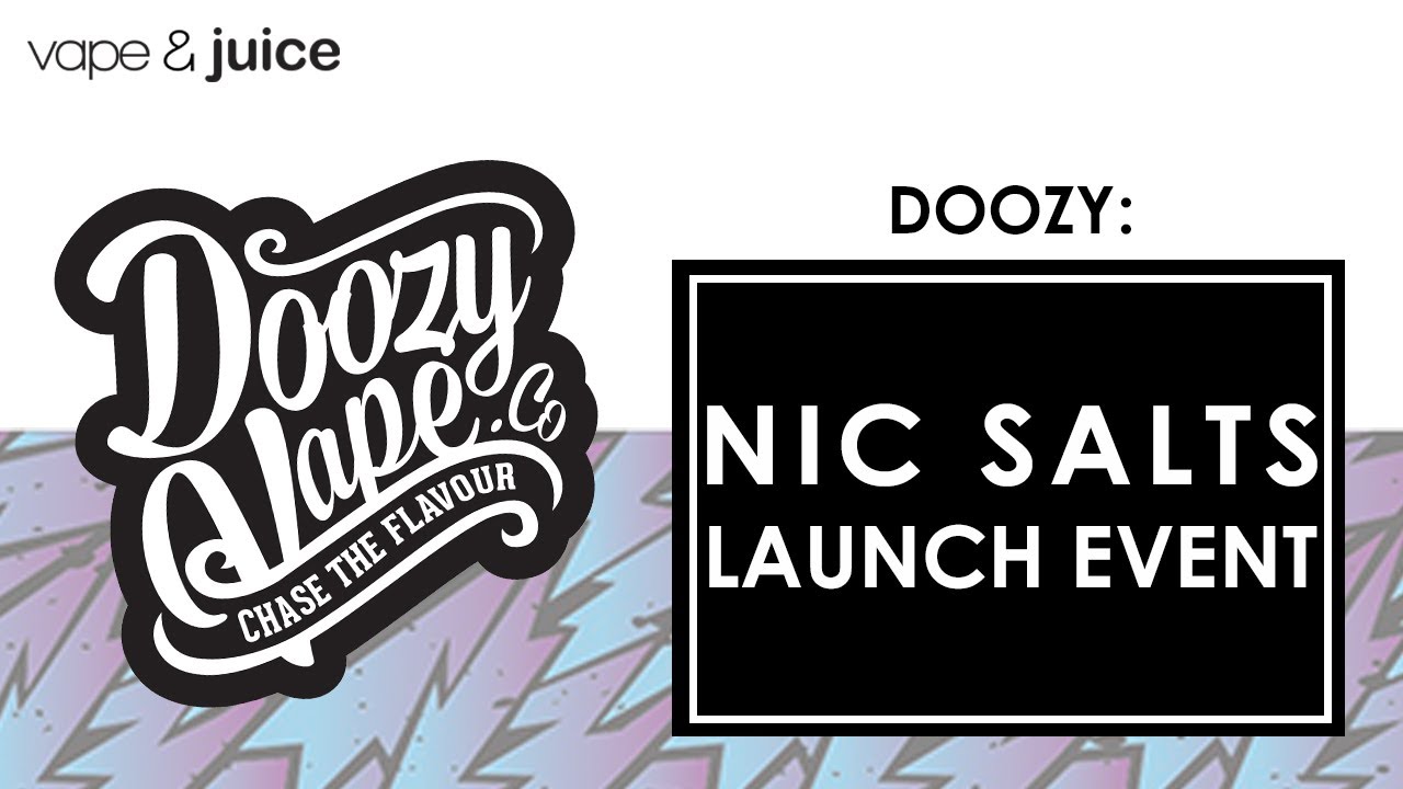 Doozy NIC Salts Launch Event I Doozy vape review | Vape & Juice