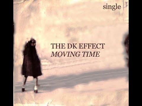 The DK Effect - Moving Time (OFFICIAL)