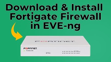 How to Install FortiGate Firewall in EVE-NG (FREE)