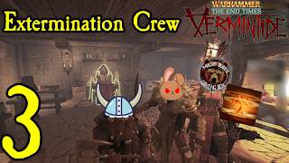 Extermination Crew『  Warhammer The End Times Vermintide 』