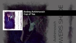 Andrey Avkhimovich - Cup of Tea