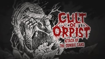 CULT OF ORPIST - Attack of the Zombie Cans (OFFICIAL VIDEO)