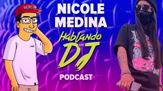 ¿Imagen o Trabajo Duro? Ft. DJ NICOLE MEDINA⚡ Hablando como DJ Temp. 2
