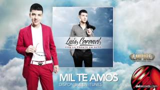 MIL TE AMOS - Luis Coronel  " Con La Frente En Alto "