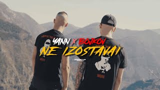 YANN x BOJKOV - NE IZOSTAVAI (Official 4K Video)