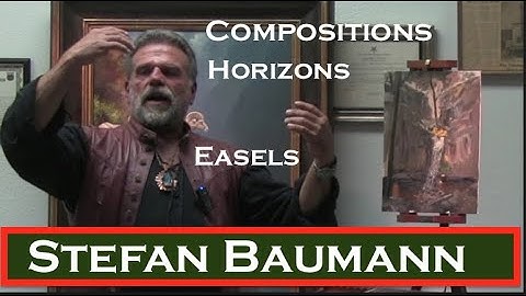Stefan Baumann What Artist Should Know  Compositions, Horizons and Easels