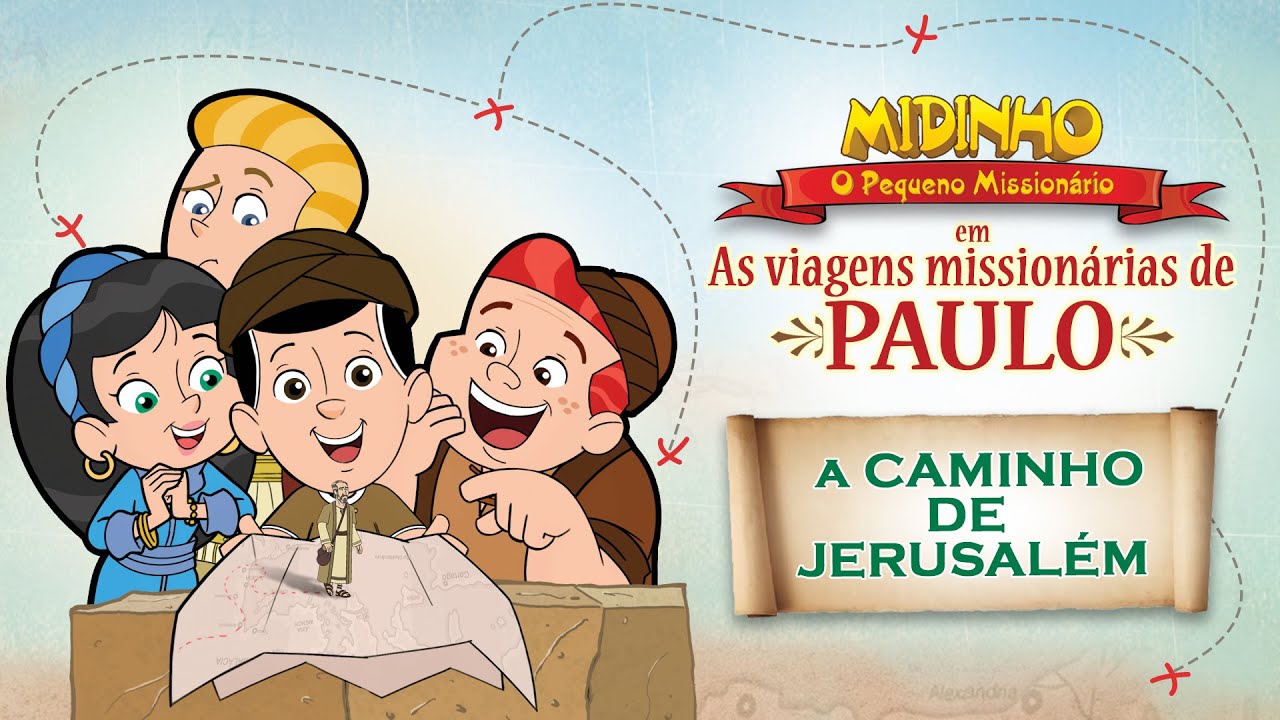 A caminho de Jerusalm   Midinho O Pequeno Missionrio em As viagens missionrias de Paulo