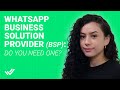 Whatsapp partners  business solution providers bsp do you need one
