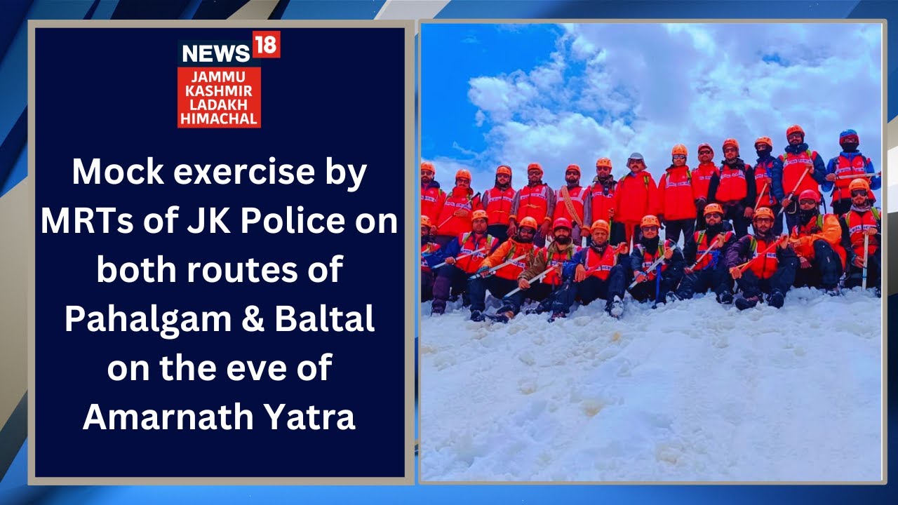 Mock exercise by MRTs of JK Police on both routes of Pahalgam & Baltal ...