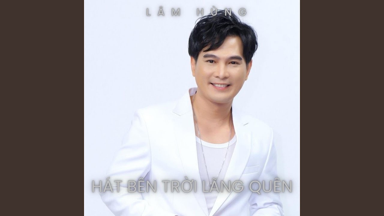 Hát Bên Trời Lãng Quên