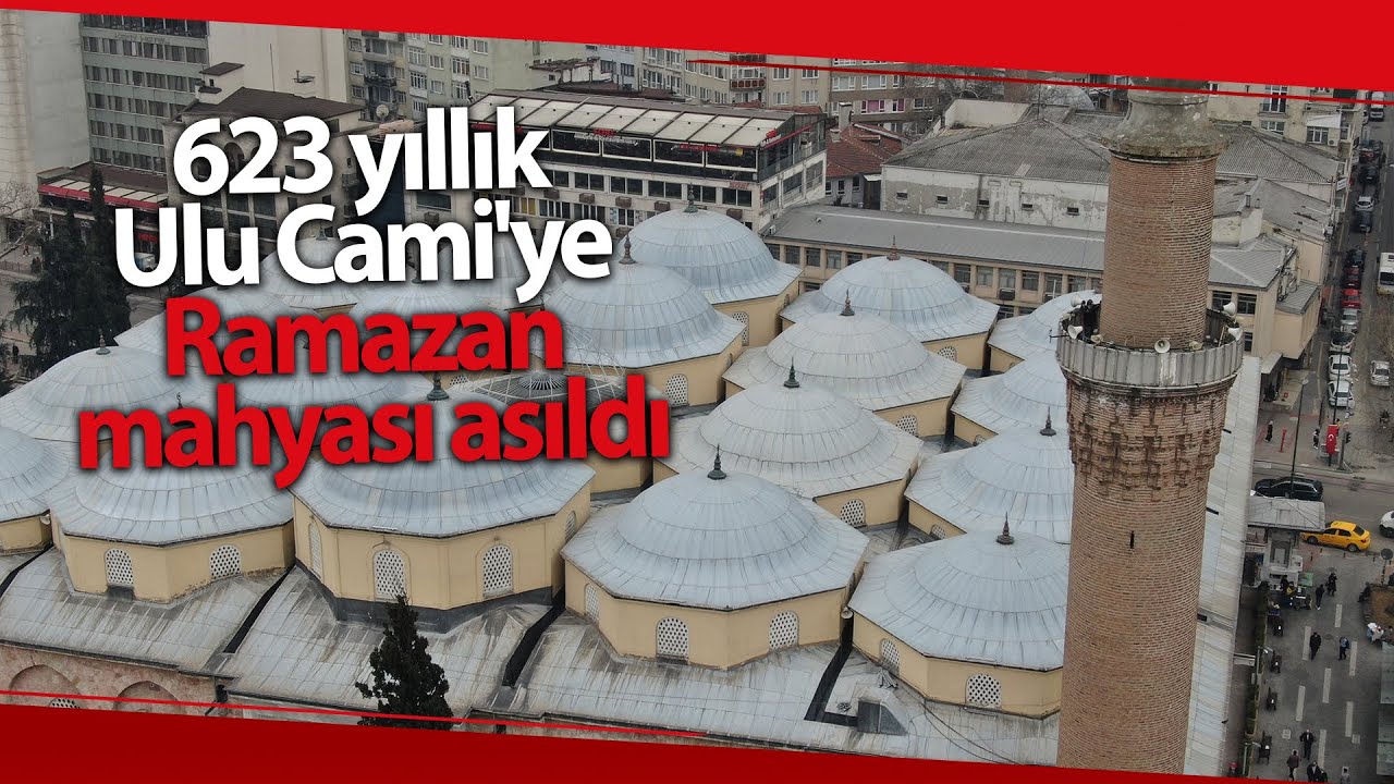 623 Yıllık Ulu Cami'ye Ramazan Mahyası Asıldı