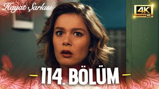 Hayat Şarkısı 114. Bölüm | 4K Ultra HD