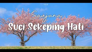 Saujana - Suci Sekeping Hati