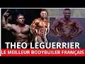 Theo le guerrier le meilleur bodybuilder franais