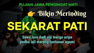 SEKARAT PATI || Pujian Jawa Pengingat Kematian Bikin Merinding