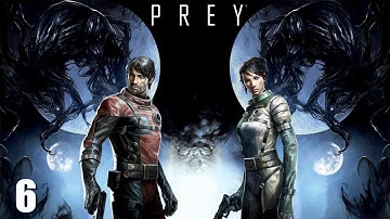 Prey | Blind No Powers Playthrough | Part 6
