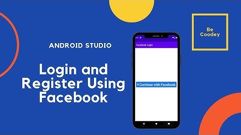 How to Login and Register using Facebook in android app.