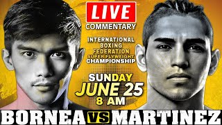 🔴LIVE Jade Bornea vs Fernando Martinez Boxing Commentary! IBF World Super Flyweight Championship