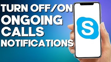 How to Turn off/on Ongoing Calls Notifications on Skype Mobile