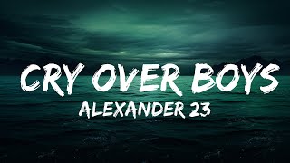 Alexander 23 - Cry Over Boys (Lyrics)  | lyrics Zee Music