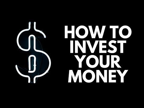 How To Invest Your Money