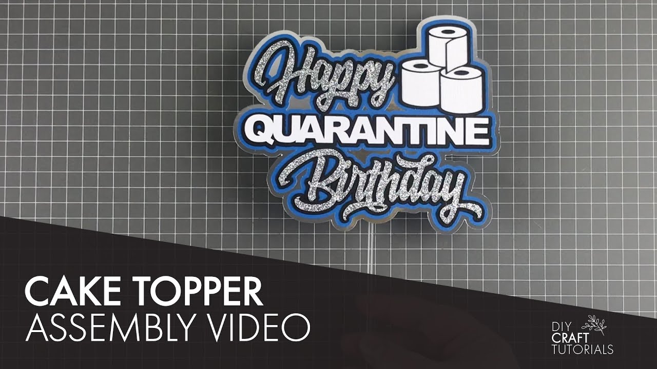 Download HAPPY QUARANTINE BIRTHDAY CAKE TOPPER | Layered Cake ...
