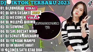 Dj Tiktok Terbaru 2023  Dj Rungkad Dj Aiya Susanti Dj No Comen